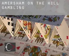 Amersham on the Hill  gambling