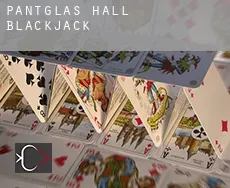 Pantglas Hall  blackjack