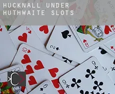 Hucknall under Huthwaite  slots