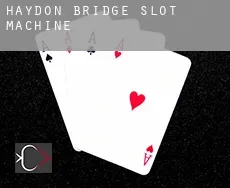 Haydon Bridge  slot machine
