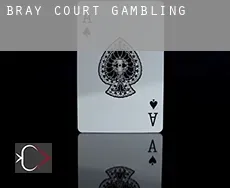 Bray Court  gambling