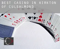 Best casino in  Kirkton of Culsalmond