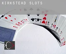 Kirkstead slots