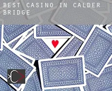 Best casino in  Calder Bridge