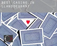 Best casino in  Llanddeusant