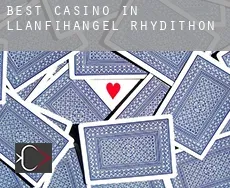Best casino in  Llanfihangel Rhydithon