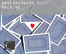 Broadhembury  slot machine
