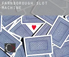 Farnborough  slot machine