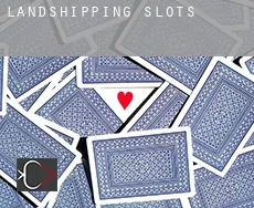 Landshipping slots