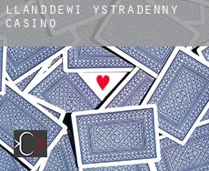 Llanddewi Ystradenny  casino