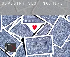 Oswestry  slot machine