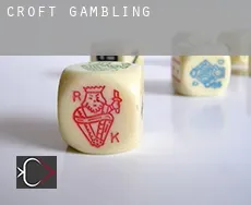 Croft  gambling