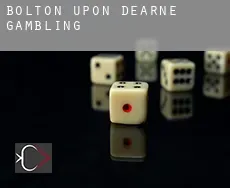 Bolton upon Dearne  gambling