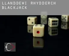 Llanddewi Rhydderch  blackjack