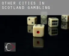 Other cities in Scotland  gambling
