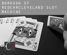 Redcar and Cleveland (Borough)  slot machine