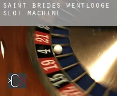 Saint Brides Wentlooge  slot machine