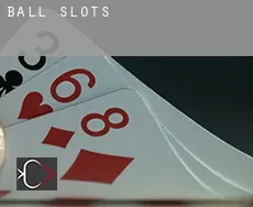 Ball  slots