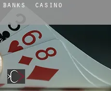 Banks  casino