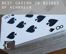 Best casino in  Bridge of Achbreck