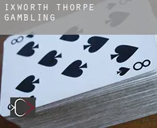 Ixworth Thorpe  gambling
