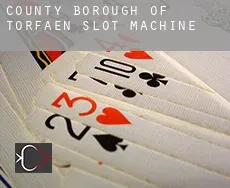Torfaen (County Borough) slot machine