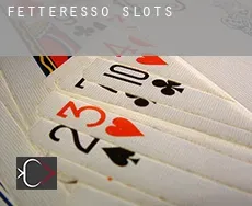 Fetteresso  slots