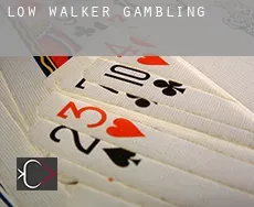 Low Walker  gambling