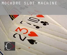 Mochdre  slot machine
