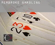 Pembroke  gambling