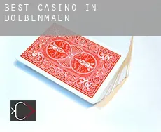 Best casino in  Dolbenmaen