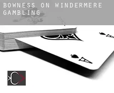 Bowness-on-Windermere  gambling