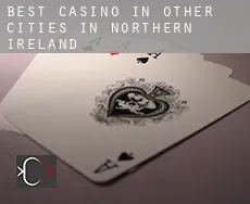 Best casino in Other cities in Northern Ireland