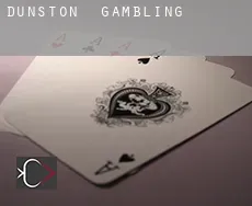 Dunston  gambling
