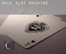 Hale  slot machine