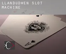 Llandudwen slot machine