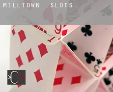 Milltown  slots