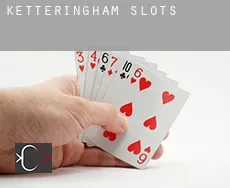 Ketteringham  slots