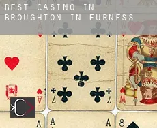Best casino in  Broughton in Furness