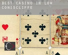 Best casino in  Low Coniscliffe