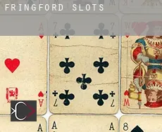 Fringford  slots