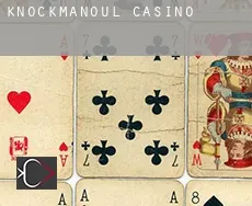 Knockmanoul  casino