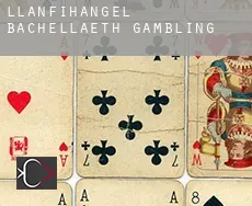 Llanfihangel Bachellaeth gambling
