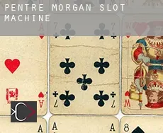 Pentre-Morgan  slot machine