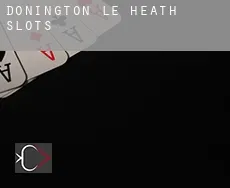 Donington le Heath  slots