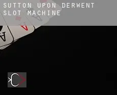 Sutton upon Derwent  slot machine