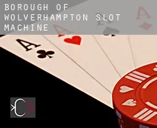 Wolverhampton (Borough)  slot machine
