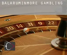 Balaruminmore  gambling