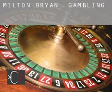 Milton Bryan  gambling