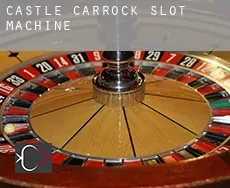 Castle Carrock  slot machine